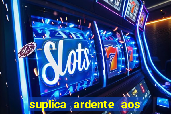 suplica ardente aos santos anjos